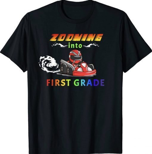 Fun Race Car Back to School Zooming into First Grade T-Shirt