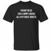 Smokin meats and clappin cheeks all up in these streets tee shirt