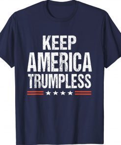 Funny Keep America Trumpless Anti Trump T-Shirt