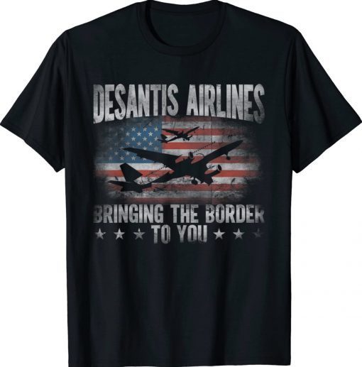 Desantis Airlines Vintage Bringing The Border to You Flag TShirt