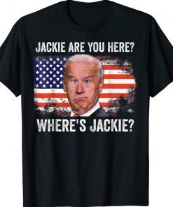 Wheres Jackie Jackie Are You Here Brandon TShirt