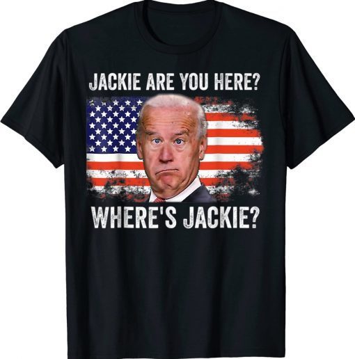 Wheres Jackie Jackie Are You Here Brandon TShirt