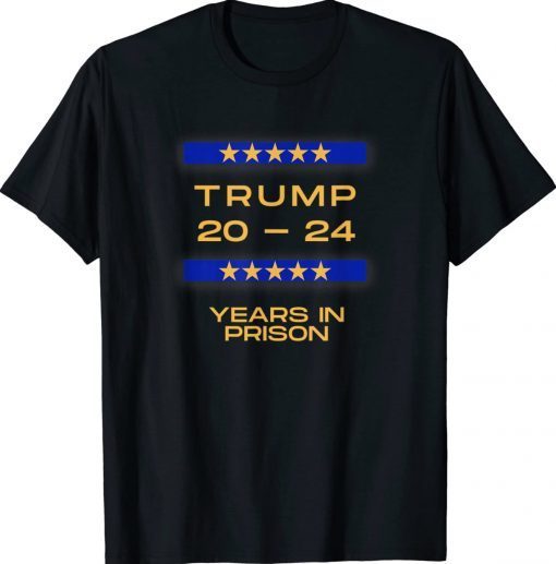 Vintage TRUMP 20 24 YEARS IN PRISON TShirt