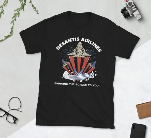 Desantis Airlines Bringing The Border To You 2024 T-Shirt