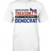 Helping The Enemy Used To Be Called Treason Tee Shirt