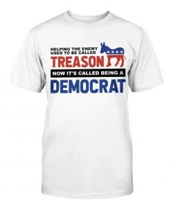 Helping The Enemy Used To Be Called Treason Tee Shirt