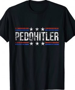 PedoHitler Biden Funny T-Shirt
