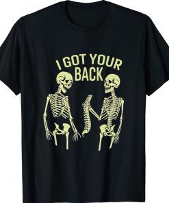 I Got Your Back Halloween Skeleton Skull Gift T-Shirt