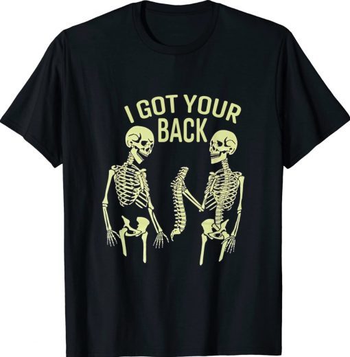 I Got Your Back Halloween Skeleton Skull Gift T-Shirt