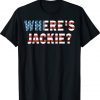 Where's Jackie Jackie are You Here Biden FJB Quote TShirt