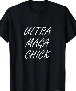 Ultra Maga Chick Support Trump 2024 President Tee Shirt