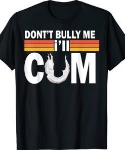 Vintage Bully Me I'll Come T-Shirt