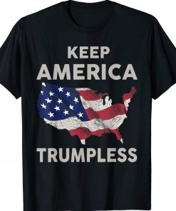 Original KEEP AMERICA TRUMPLESS Shirt