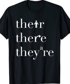 There Their They're English Teacher Funny Grammar Teacher Tee Shirt