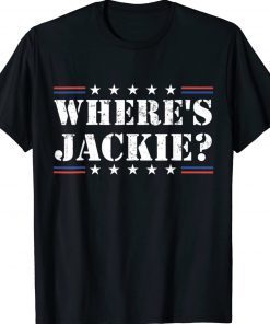 Where's Jackie Jackie Are You Here Unisex TShirt