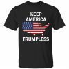 Keep America Trumpless Tee Shirt