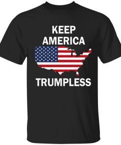 Keep America Trumpless Tee Shirt