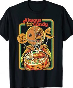 Always Check Your Candy Trick or Treat Halloween Funny T-Shirt