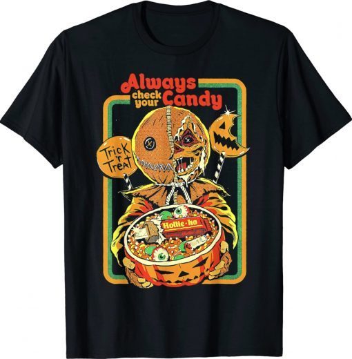 Always Check Your Candy Trick or Treat Halloween Funny T-Shirt