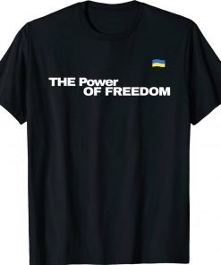 The Power Of Freedom Ukrainian T-Shirt