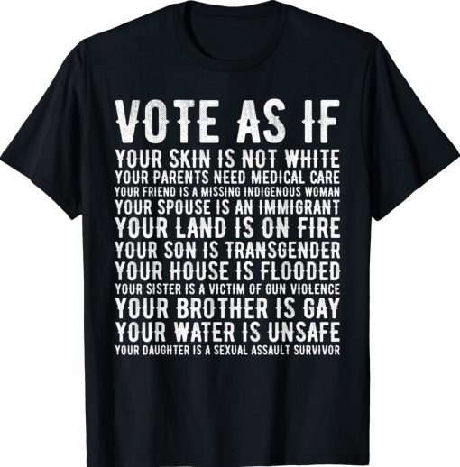 Vote As If Your Skin Is Not White Human Rights Unisex TShirt