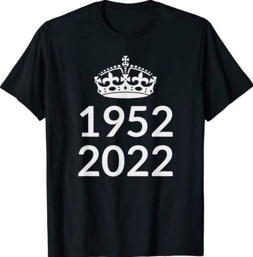 1952 - 2022 Platinum Jubilee British Queen for 70 Years Tee Shirt