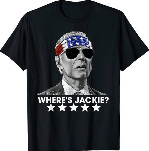 Where's Jackie Anti Joe Biden Gift TShirt