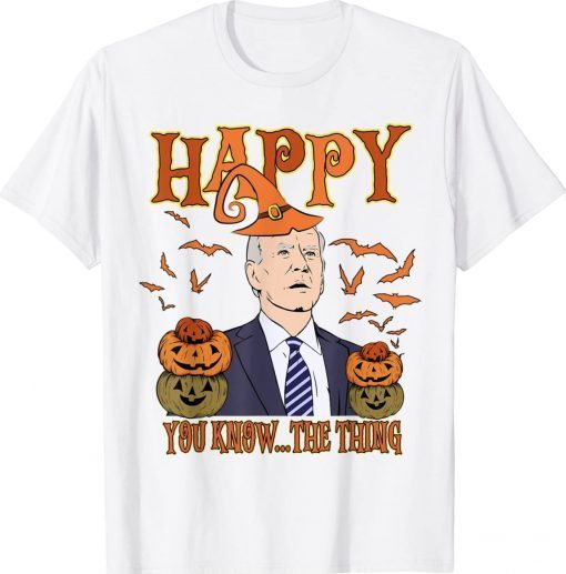 Vintage Halloween Happy You Know The Thing Biden Shirts