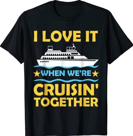 Cruise Art For Men Women Couple Cruising Ship Funny T-Shirt