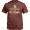 Keepin' It Rural Tee Shirt