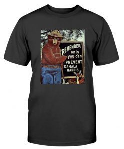 Only You Can Prevent Kamala Harris Tee Shirt