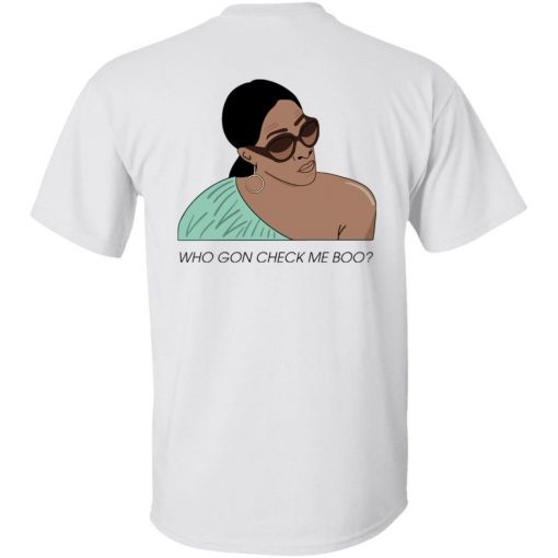 Back Sheree Whitfield Who Gon Check Me Boo T-Shirt