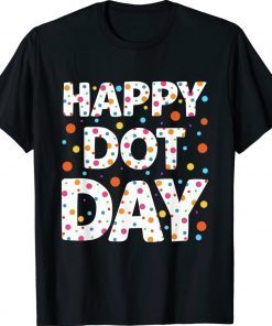 Vintage Happy Dot Day International Dot Day Colorful Polka Dot 2023 Shirts