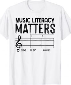 Vintage Music Literacy Matters I Like To Eat Puppies Funny T-Shirt