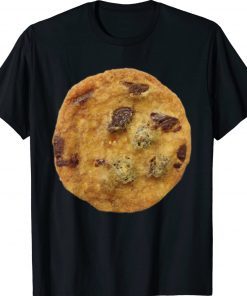 Huge Chocolate Chip Cookie For Birthdays Costumes and Fun Tee Shirt