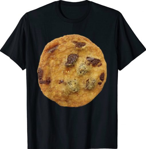 Huge Chocolate Chip Cookie For Birthdays Costumes and Fun Tee Shirt