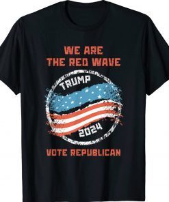 The Red Wave Is Coming 2024 Semi-Fascist Trump Vintage TShirt