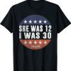 She Was 12 I Was 30 Funny Biden USA Flag Vintage T-Shirt