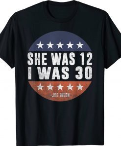 She Was 12 I Was 30 Funny Biden USA Flag Vintage T-Shirt