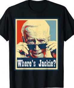 Poster Where's Jackie Biden Tee Shirt