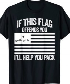 If This USA Goth Girls Flag Offends You I'll Help You Pack Vintage T-Shirt