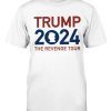 Trump 2024 The Revenge Tour Tee Shirt