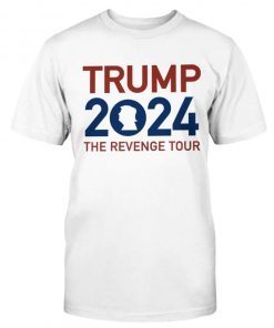 Trump 2024 The Revenge Tour Tee Shirt