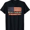 US Flag Semi-Fascist Funny Tee Shirt