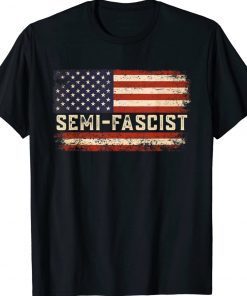 US Flag Semi-Fascist Funny Tee Shirt