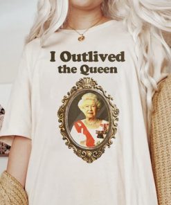 I Outlived The Queen Elizabeth 2 Rip Tee Shirt