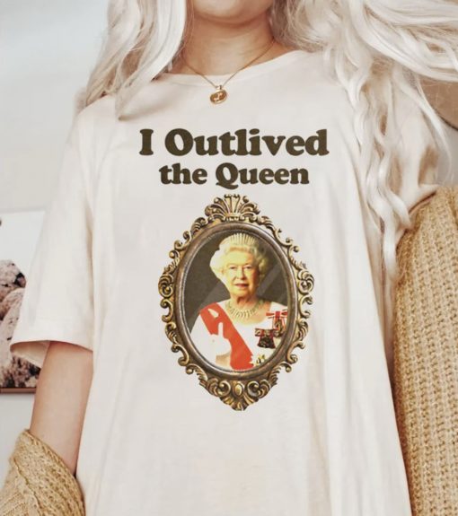 I Outlived The Queen Elizabeth 2 Rip Tee Shirt