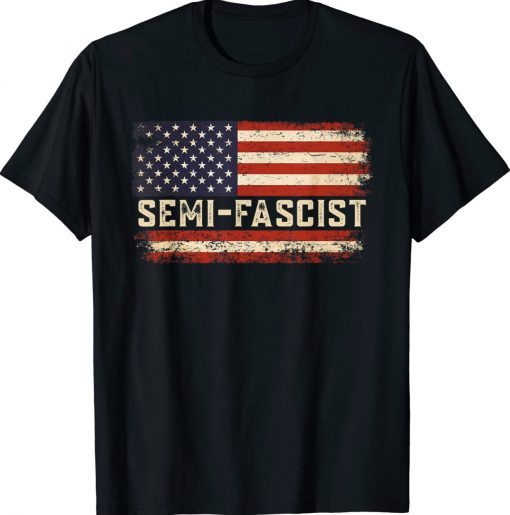 US Flag Semi-Fascist Funny Tee Shirt