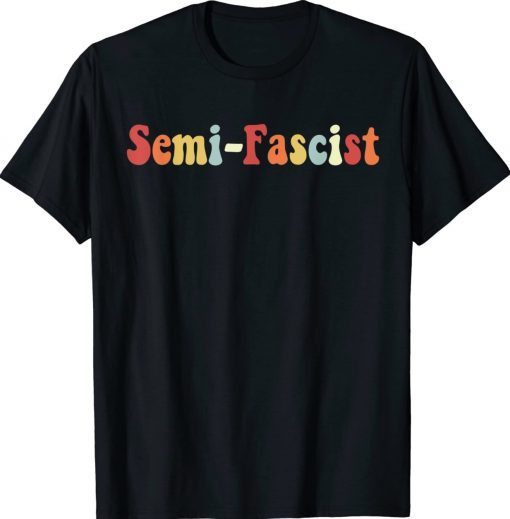 Biden Semi-Fascist Political T-Shirt