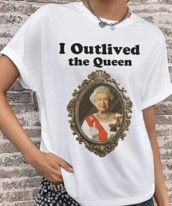 Rest In Peace I Outlived Queen Elizabeth 2 T-Shirt